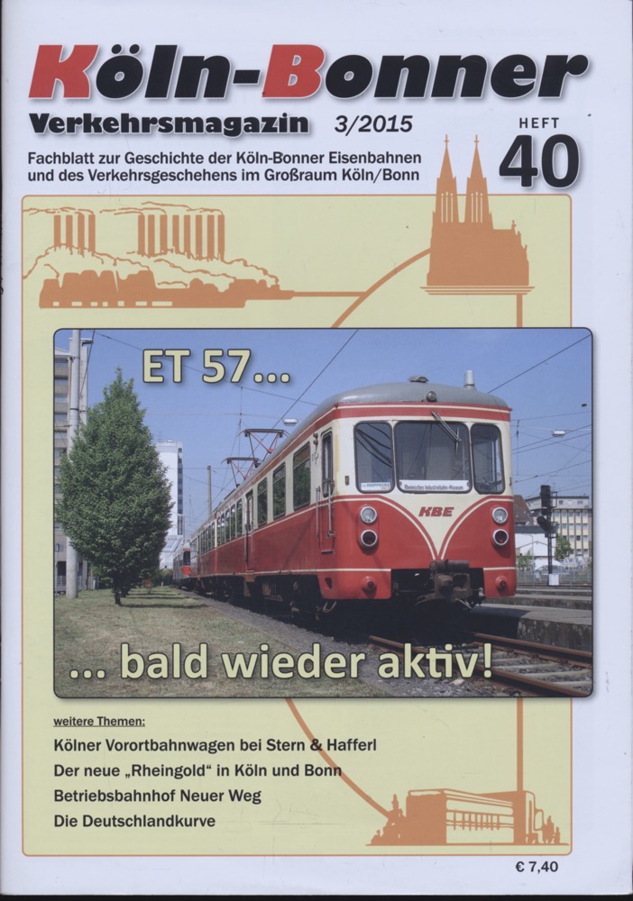   Köln-Bonner Verkehrsmagazin Heft 40 (3/2015): ET 57....bald wieder aktiv. 