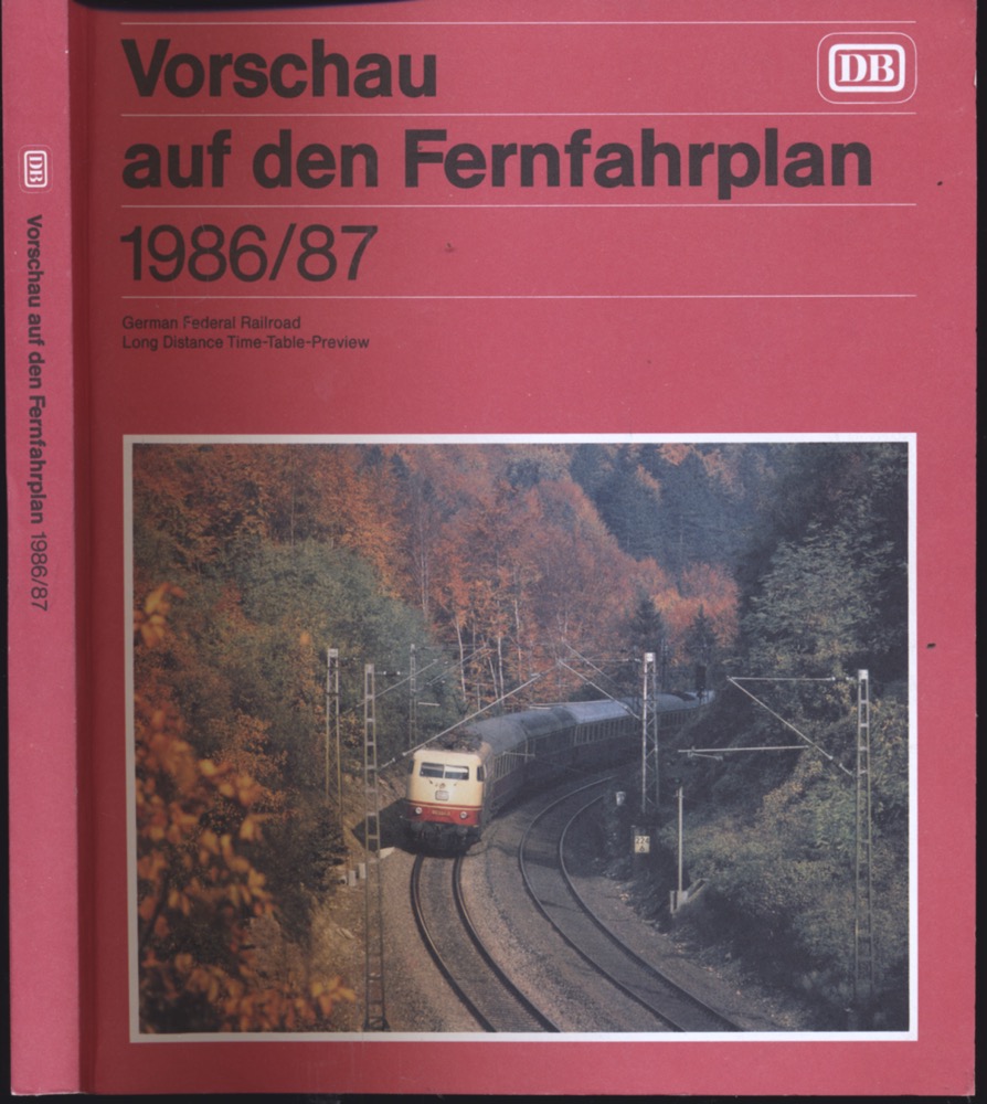 Kursbuchstelle der DB (Hrsg.)  Vorschau auf den Fernfahrplan 1986/87, gültig vom 1. Juni 1986 bis 30. Mai 1987. 