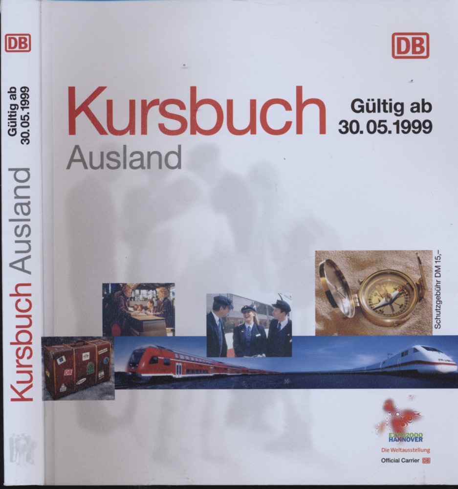 Kursbuchstelle der DB (Hrsg.)  Kursbuch Ausland, gültig ab 30.05.1999. 