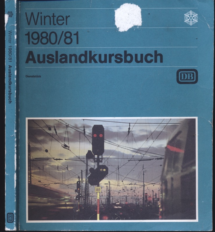 Kursbuchstelle der DB (Hrsg.)  Auslandskursbuch Winter 1980/81, gültig vom 28. September 1980 bis 30. Mai 1981. 
