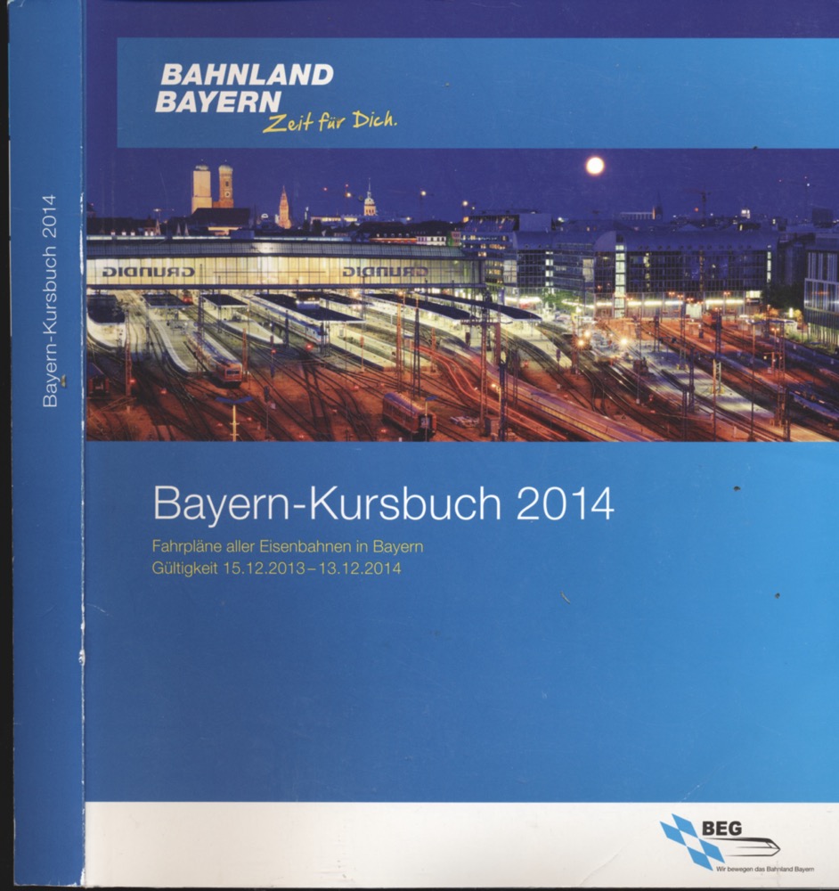 DEUTSCHE BAHN (Hrg.)  Bayern-Kursbuch 2014, gültig vom 15.12.2013 -13.12.2014. 
