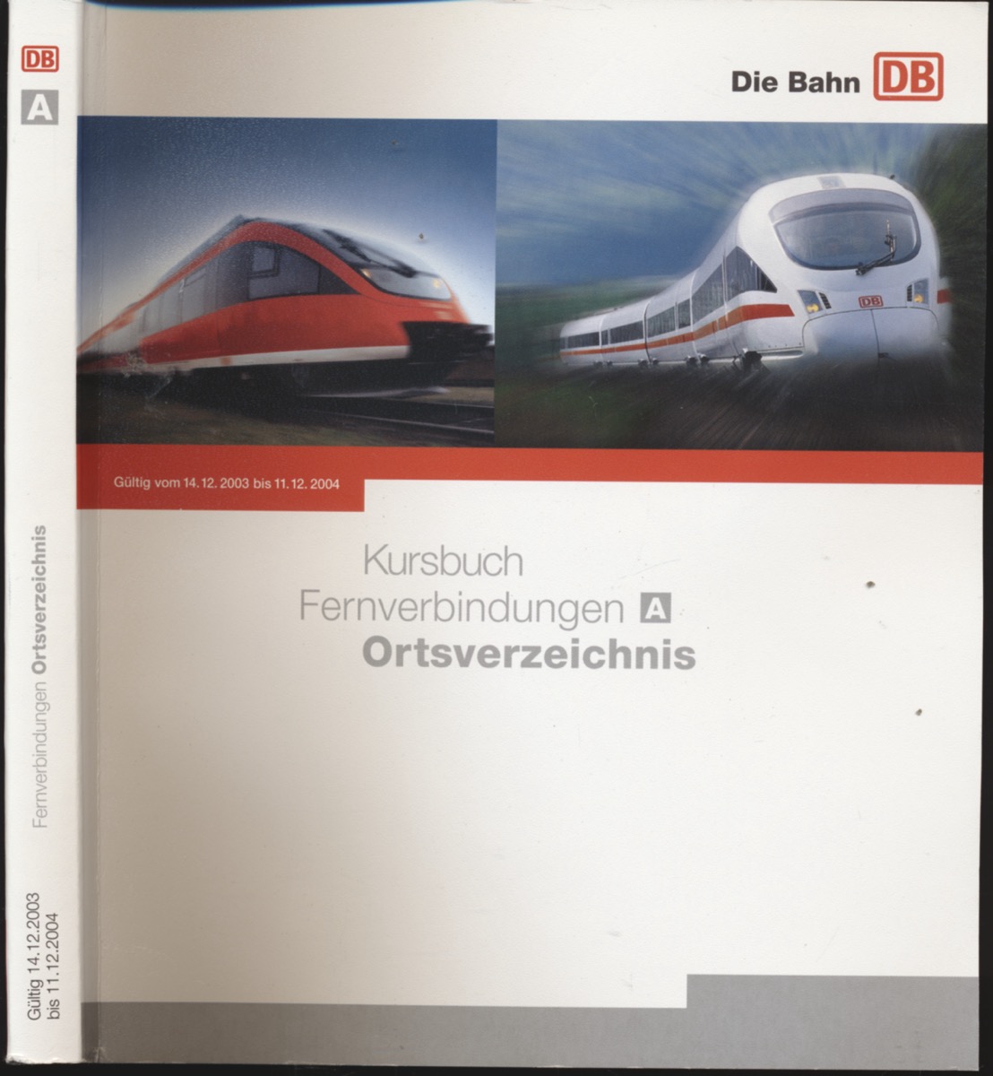 DEUTSCHE BAHN (Hrg.)  Kursbuch Fernverbindungen A. Ortsverzeichnis, gültig vom 14.12.2003 bis 11.12.2004. 
