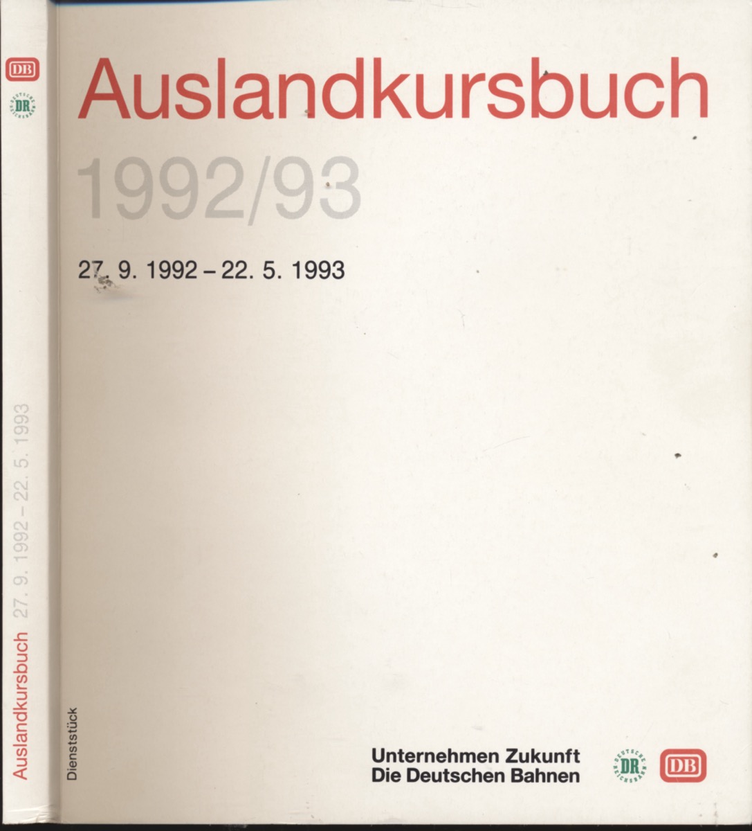 DEUTSCHE BAHN (Hrg.)  Auslandskursbuch 1992/93, gültig vom 27.09.1992 bis 22.05.1933. 