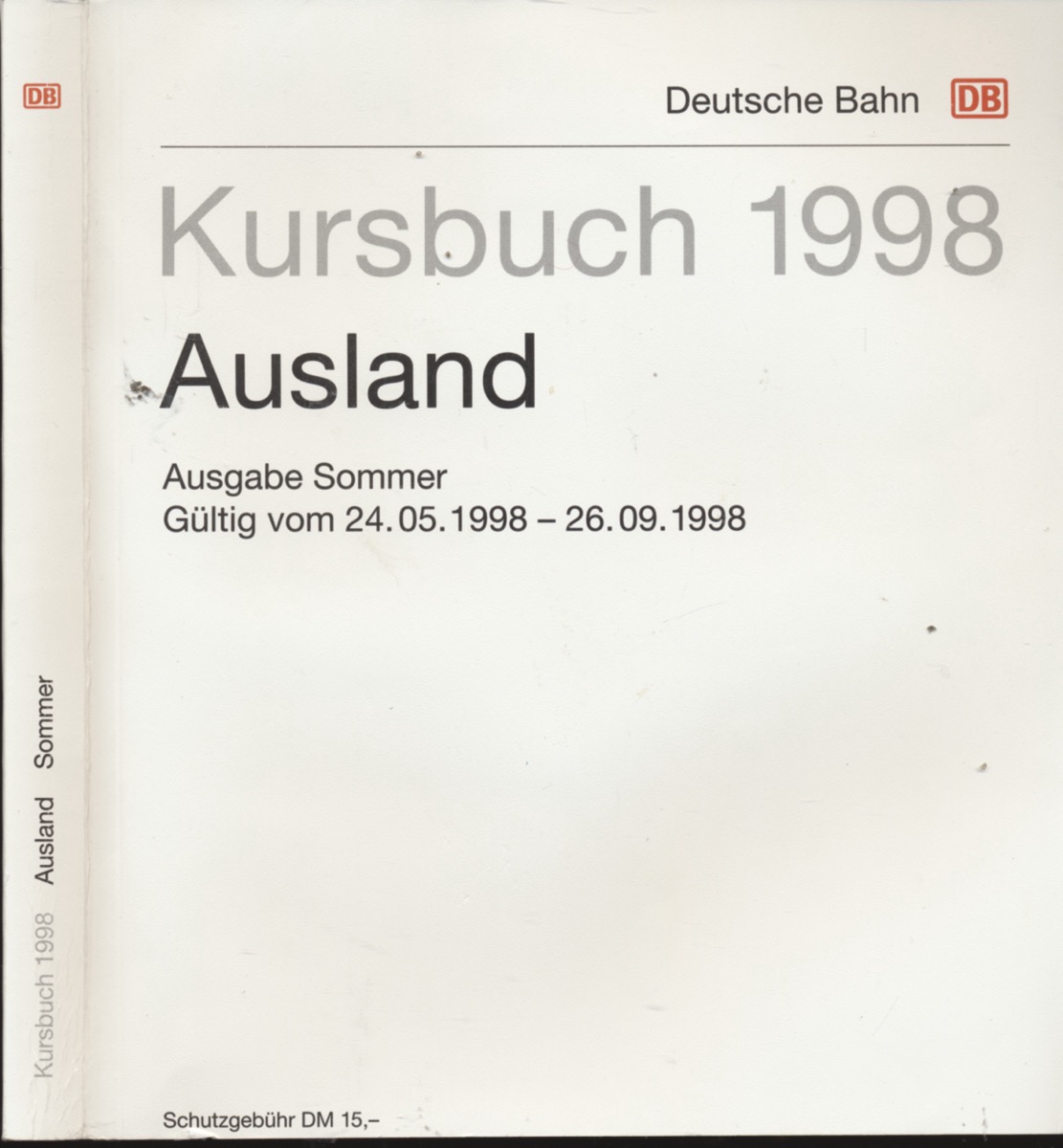 DEUTSCHE BAHN (Hrg.)  Kursbuch Ausland 1998 / Ausgabe Sommer, gültig vom 24.05.1998 bis 26.09.1998. 