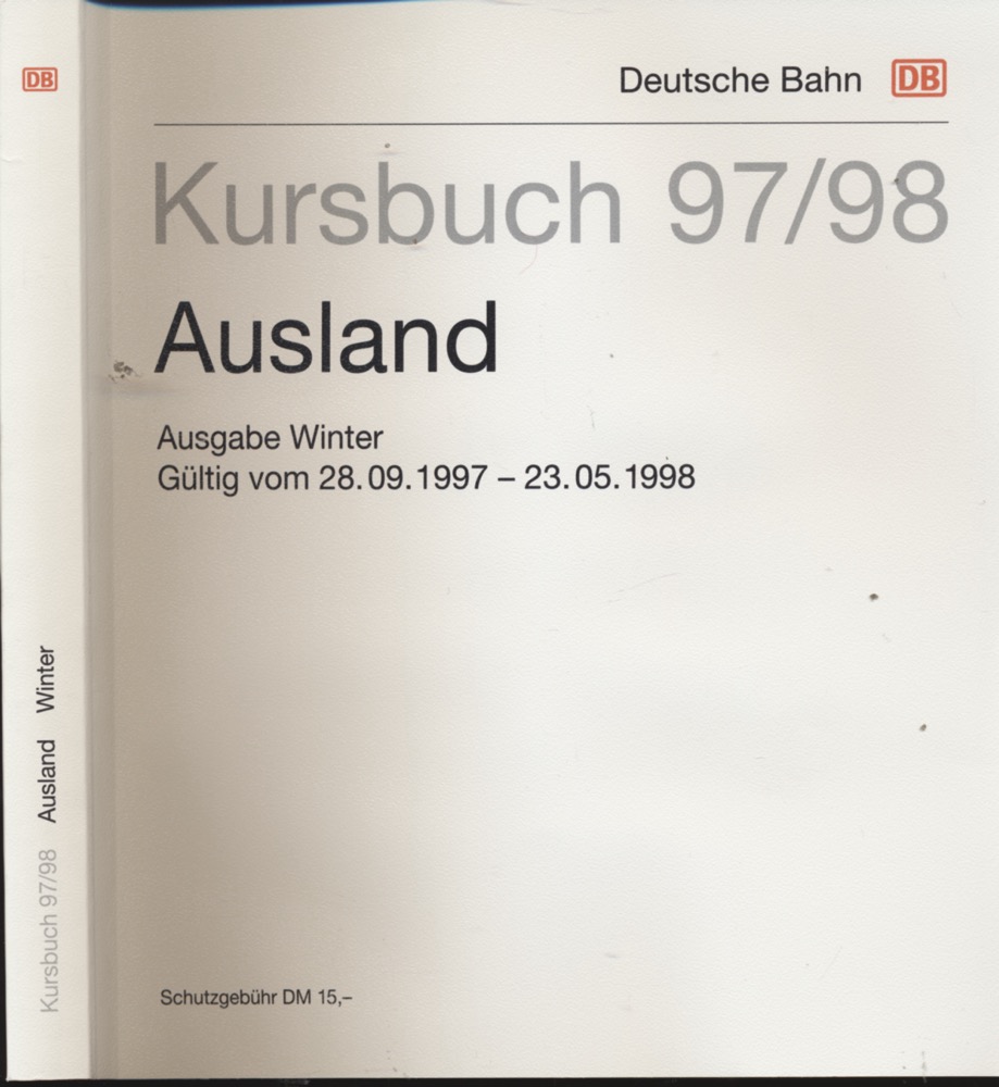 DEUTSCHE BAHN (Hrg.)  Kursbuch Ausland 1997/98 / Ausgabe Winter, gültig vom 28.09.1997 bis 23.05.1998. 