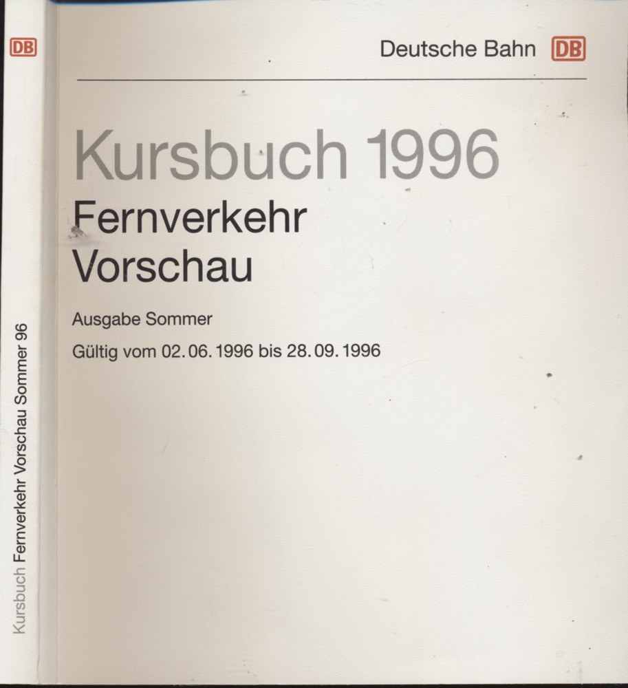 DEUTSCHE BAHN (Hrg.)  Kursbuch Fernverkehr 1996 / Vorschau, Ausgabe Sommer, gültig vom 02.06.1996 bis 28.09.1996. 