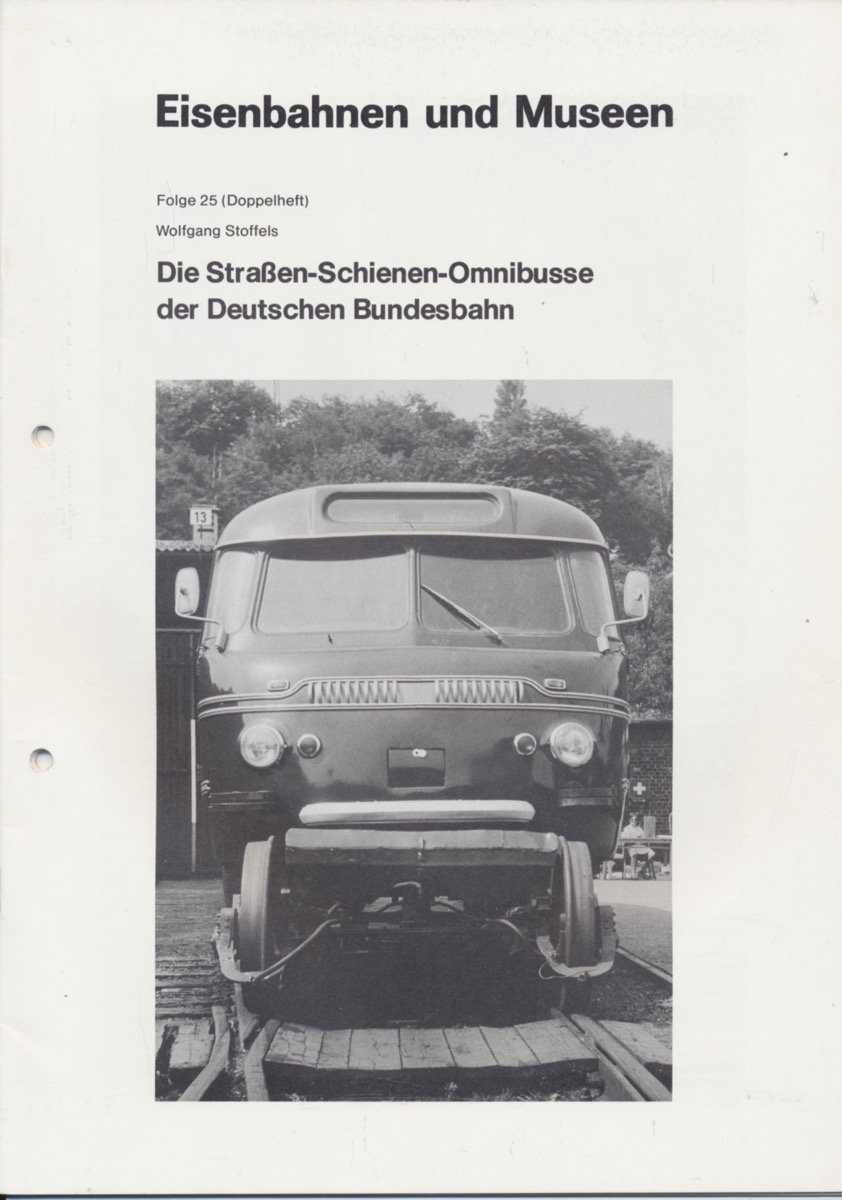 STOFFELS, Wolfgang  Die Straßen-Schienen-Omnibusse der Deutschen Bundesbahn. 