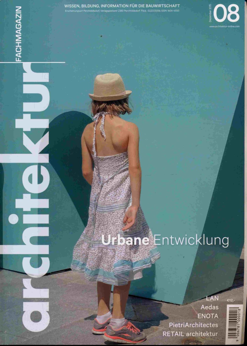 LASER, Walter (Chefred.)  architektur. fachmagazin. Wissen, Bildung, Information für die Bauwirtschaft Heft 08/2015 (Dezember 2015): Urbane Entwicklung. 