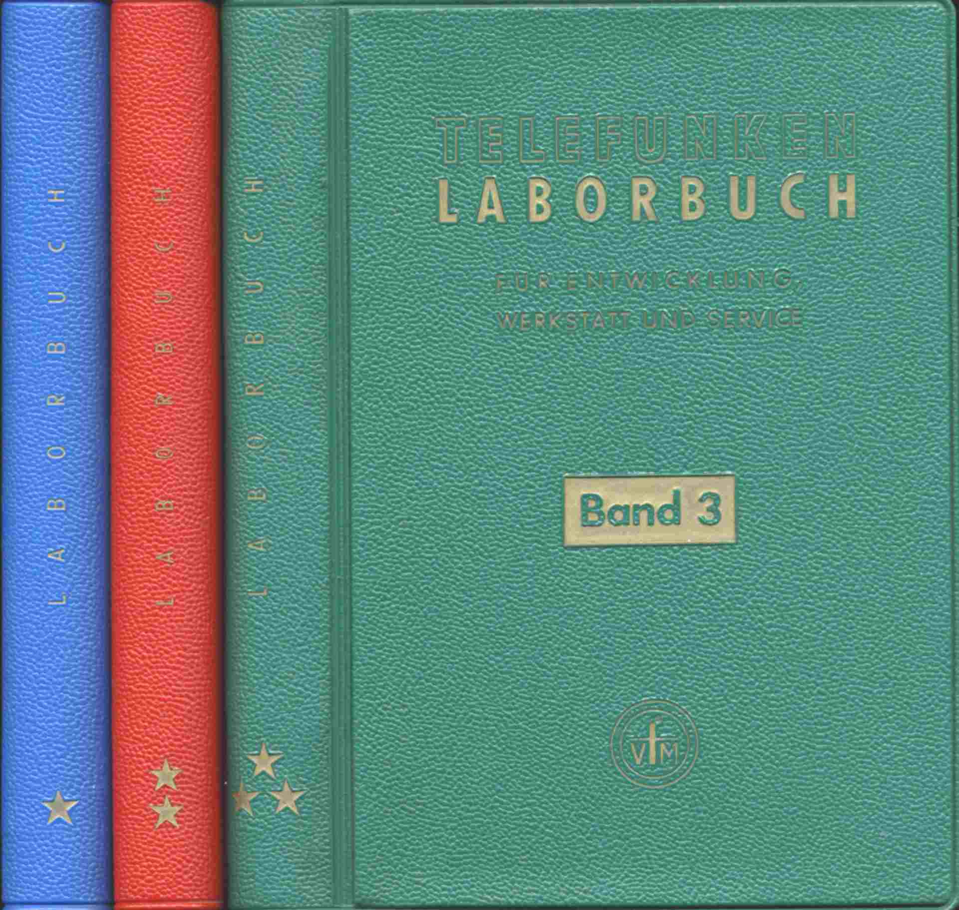   Telefunken-Laborbuch für Entwicklung, Werkstatt und Service. Bände 1-3. 