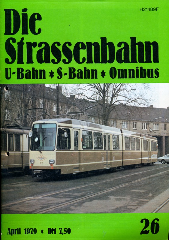 ZEUNERT, Wolfgang (Hrg.)  Die Strassenbahn (U-Bahn - S-Bahn - Omnibus) Heft 26/1979 (April 1979). 