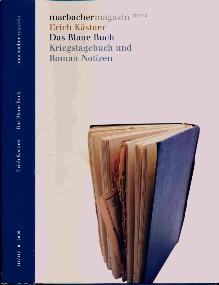 KÄSTNER, Erich  Das Blaue Buch. Kriegstagebuch und Roman-Notizen, hrggb. von Ulrich von Bülow und Silke Becker. 