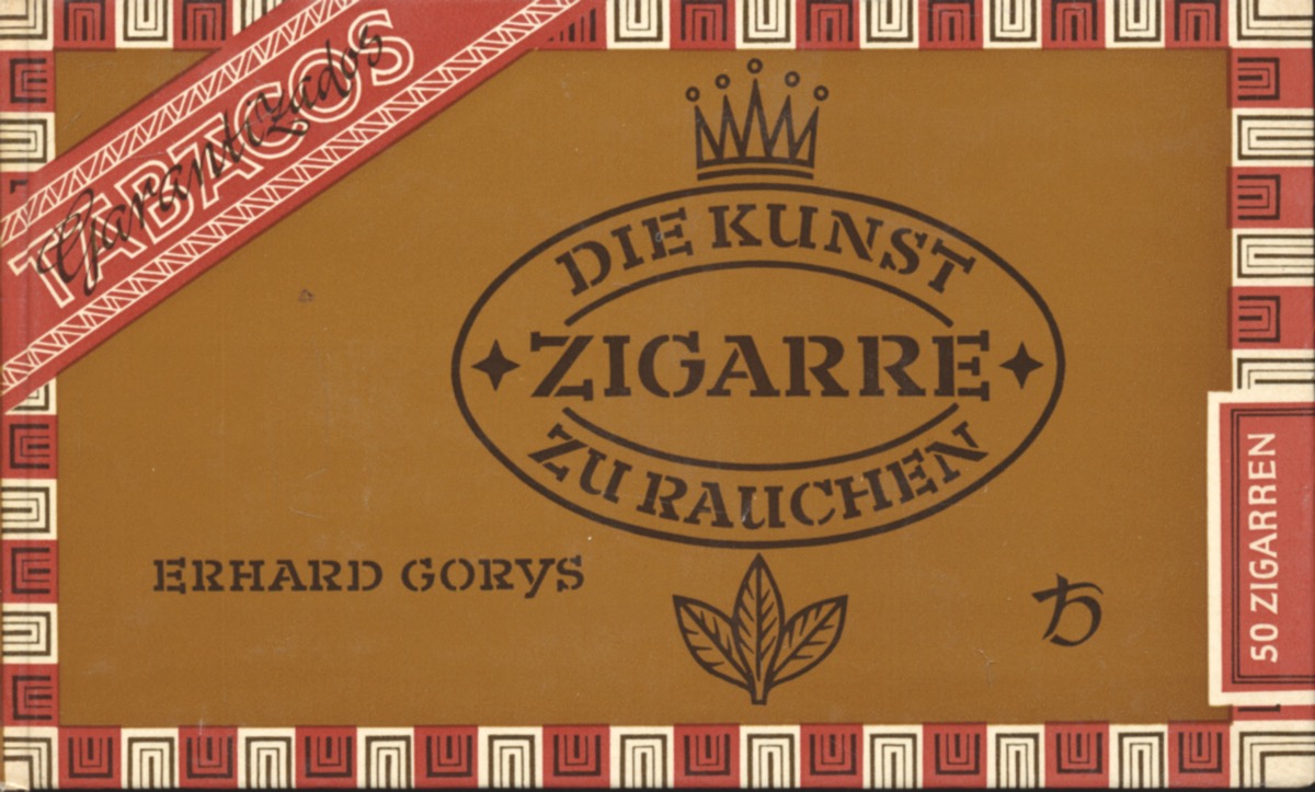 GORYS, Erhard  Die Kunst, Zigarre zu rauchen. 