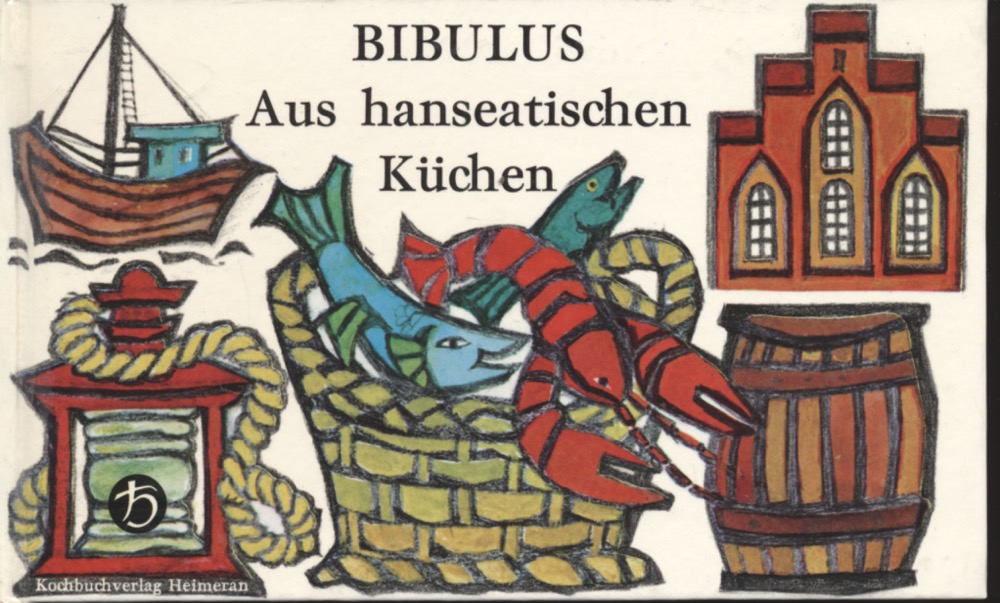 BIBULUS  Aus hanseatischen Küchen. 