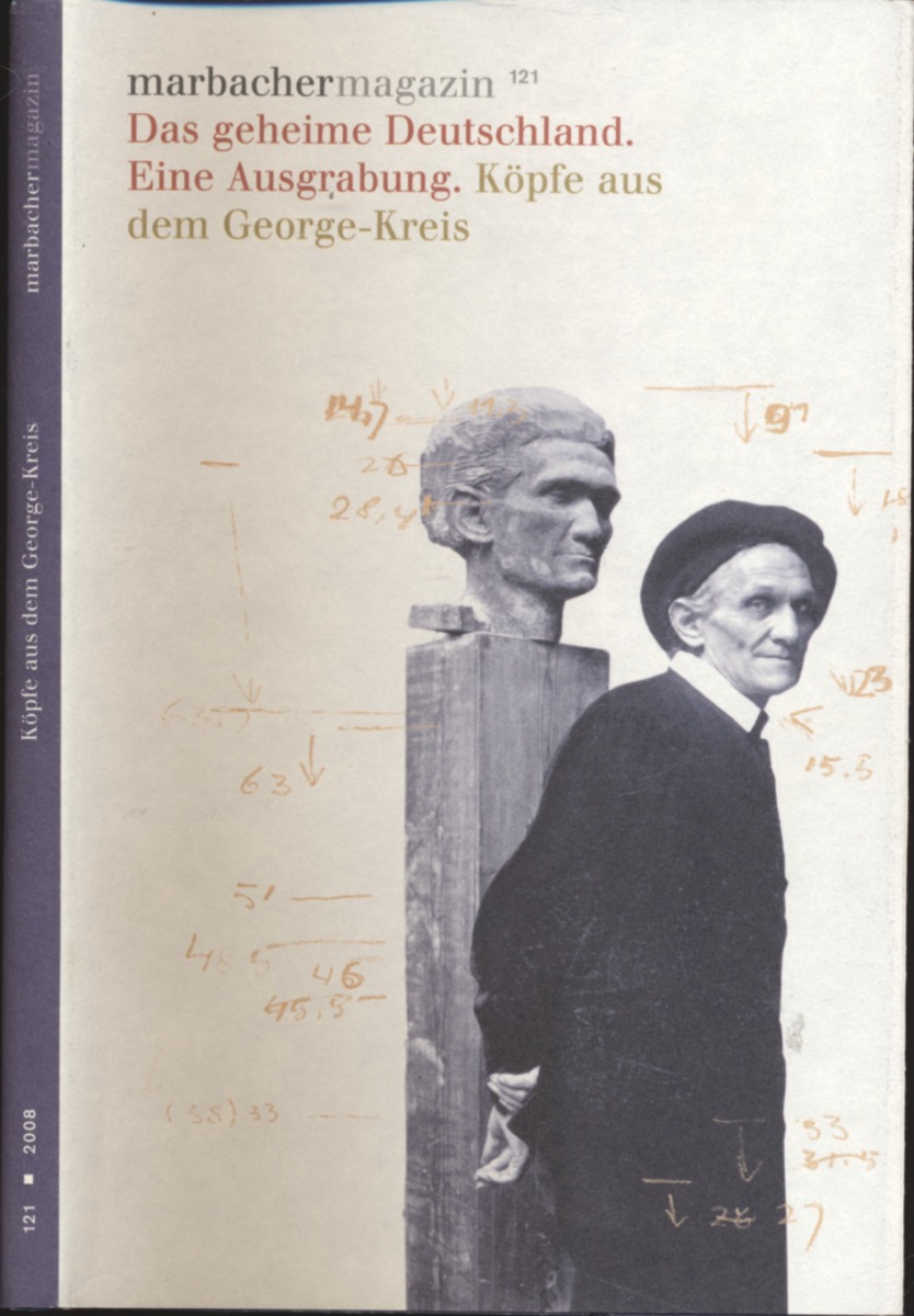 RAULFF, Ulrich / NÄFEL, Lutz  Das geheime Deutschland. Eine Ausgrabung. Köpfe aus dem George-Kreis. 