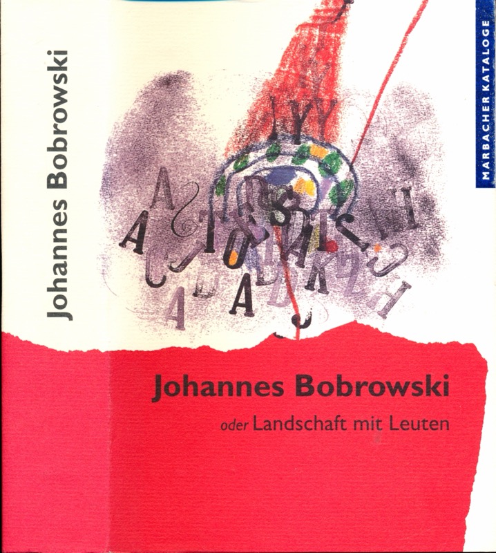 TGAHRT, Reinhard  Johannes Bobrowski oder Landschaft mit Leuten. Ausstellungskatalog. 