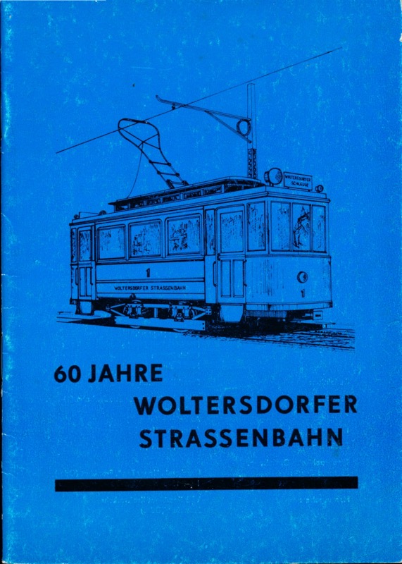 HEIDERICH, Manfred u.a.  60 Jahre Woltersdorfer Straßenbahn. 