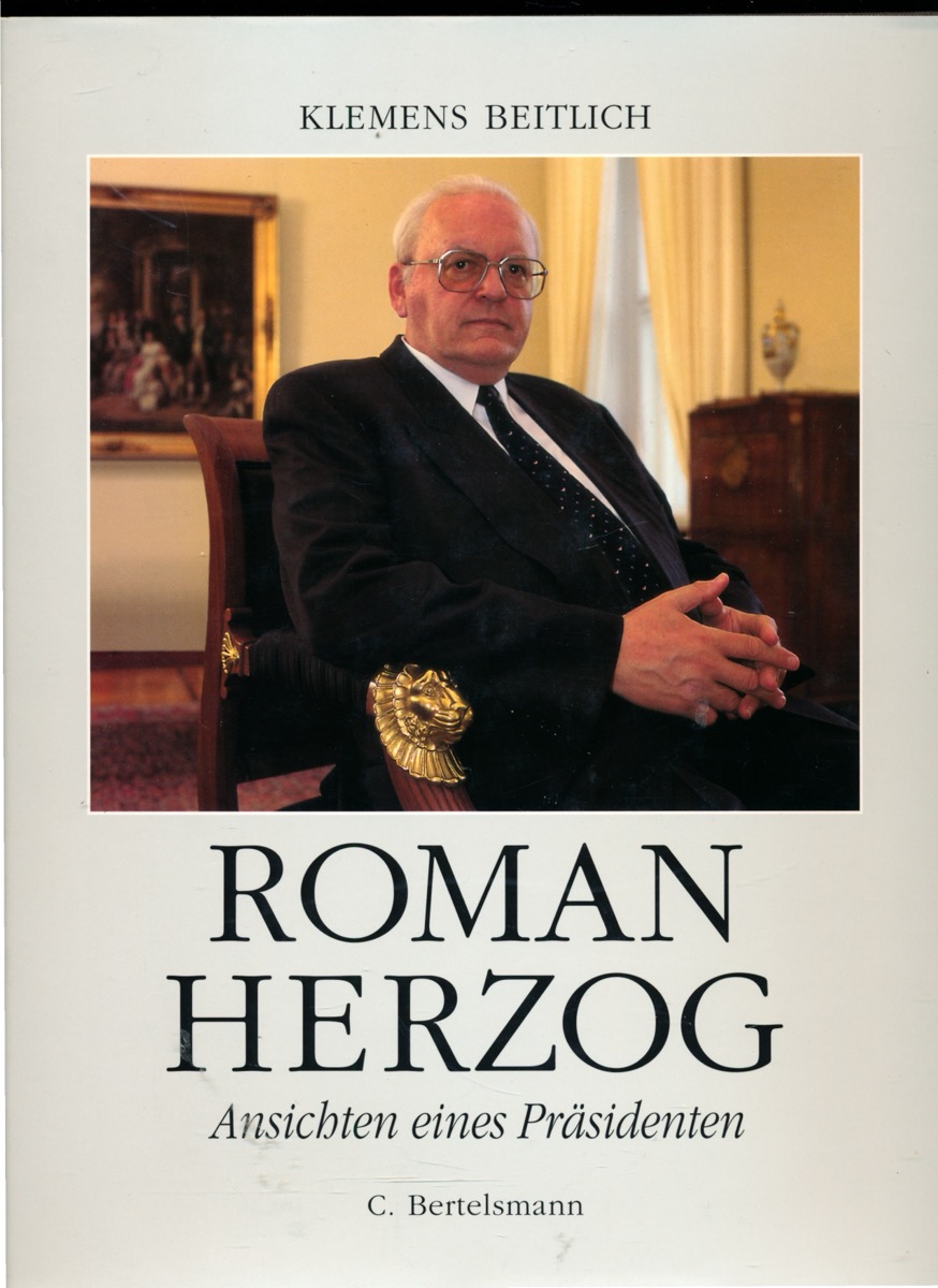 BEITLICH, Klemens  Roman Herzog. Ansichten eines Präsidenten. 