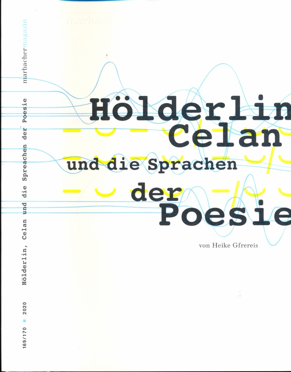 GFREIREIS, Heike  Hölderlin, Celan und die Sprachen der Poesie. 