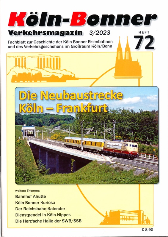   Köln-Bonner Verkehrsmagazin Heft 72 (3/2023): Die Neubaustrecke Köln-Frankfurt. 