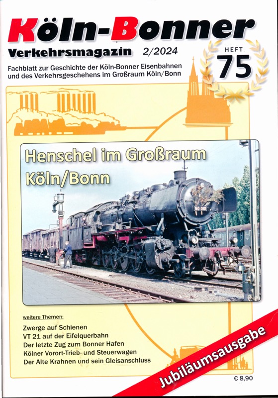   Köln-Bonner Verkehrsmagazin Heft 75 (2/2024): Henschel im Großraum Köln/Bonn. 