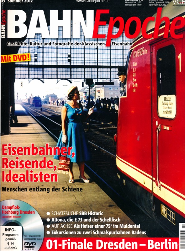   Bahn Epoche Heft 03 (Sommer 2012): Eisenbahner, Reisende, Idealisten. Menschen entlang der Schiene (mit DVD!). 