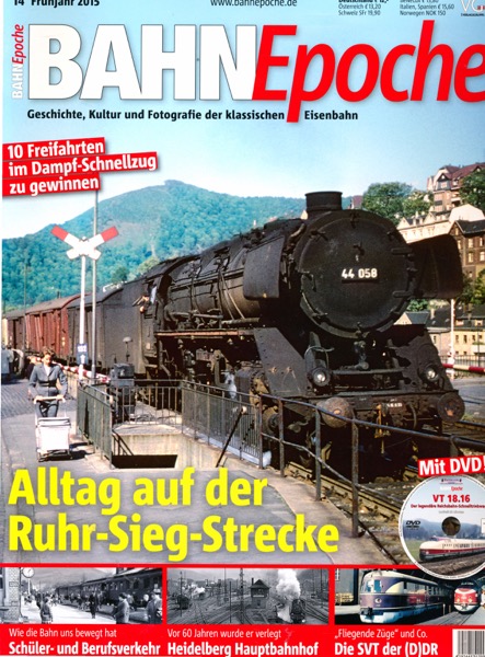   Bahn Epoche Heft 14 (Frühjahr 2015): Alltag auf der Ruhr-Sieg-Strecke (mit DVD!). 