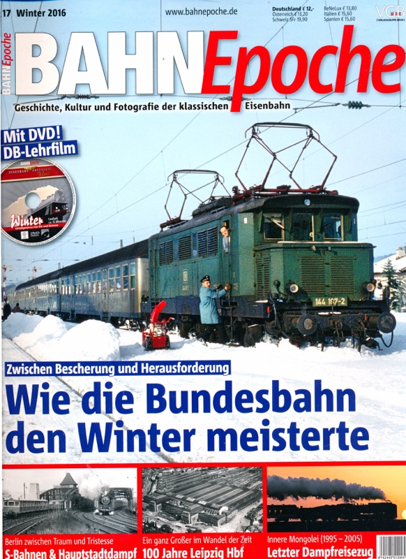   Bahn Epoche Heft 17 (Winter 2016):Wie die Bundesbahn den Winter meisterte. Zwischen Bescherung und Herausforderung (mit DVD!). 