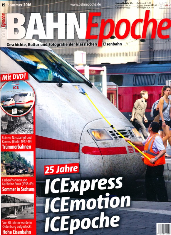   Bahn Epoche Heft 19 (Sommer 2016):ICExpress, ICEmotion, ICEpoche. 25 Jahre (mit DVD!). 