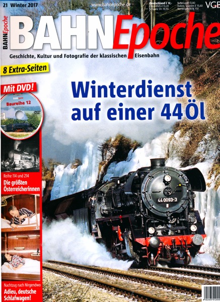   Bahn Epoche Heft 21 (Winter 2017): Winterdienst auf einer 44Öl (mit DVD!). 