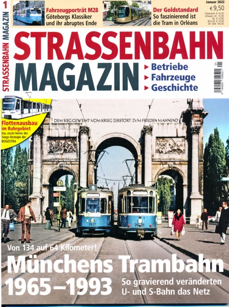   Strassenbahn Magazin Heft Nr. 1/2022 Januar: Münchens Trambahn 1965-1993. So gravierend veränderten U- und S-Bahn das Netz. 