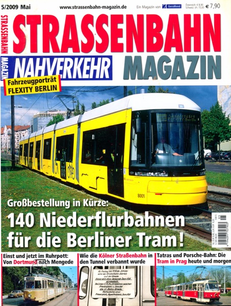   Strassenbahn Magazin Heft Nr. 5/2009 Mai: 140 Niederflurbahnen für die Berliner Tram! Großbestellung in Kürze. 