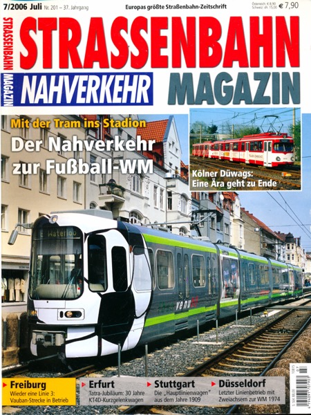   Strassenbahn Magazin Heft Nr. 7/2006 Juli: Der Nahverkehr zur Fußball-WM. Mit der Tram ins Stadion. 