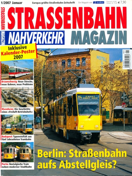   Strassenbahn Magazin Heft Nr. 1/2007 Januar: Berlin: Straßenbahn aufs Abstellgleis?. 