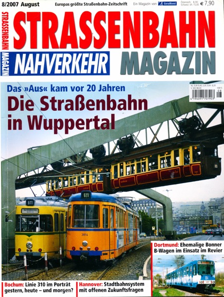   Strassenbahn Magazin Heft Nr. 8/2007 August: Die Straßenbahn in Wuppertal. Das 'Aus' kam vor 25 Jahren. 