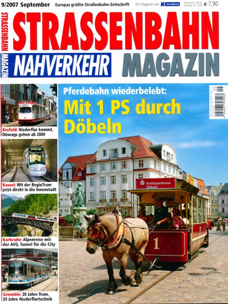   Strassenbahn Magazin Heft Nr. 9/2007 September: Mit 1 PS durch Döbeln. Pferdebahn wiederbelebt. 