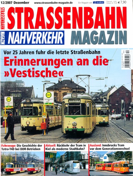   Strassenbahn Magazin Heft Nr. 12/2007 Dezember: Erinnerungen an die 'Vestische'. Vor 25 Jahren fuhr die letzte Straßenbahn. 