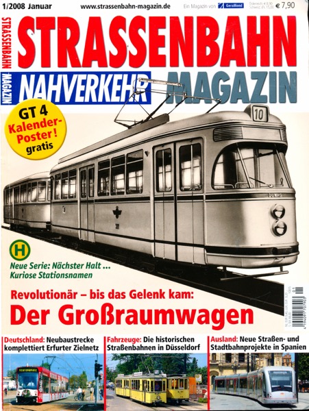   Strassenbahn Magazin Heft Nr. 1/2008 Januar: Der Großraumwagen. Revolutionär - bis das Gelenk kam. 