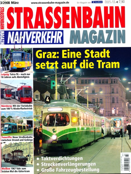   Strassenbahn Magazin Heft Nr. 3/2008 März: Graz: Eine Stadt setzt auf die Tram. 