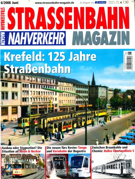   Strassenbahn Magazin Heft Nr. 6/2008 Juni: Krefeld: 125 Jahre Straßenbahn. 