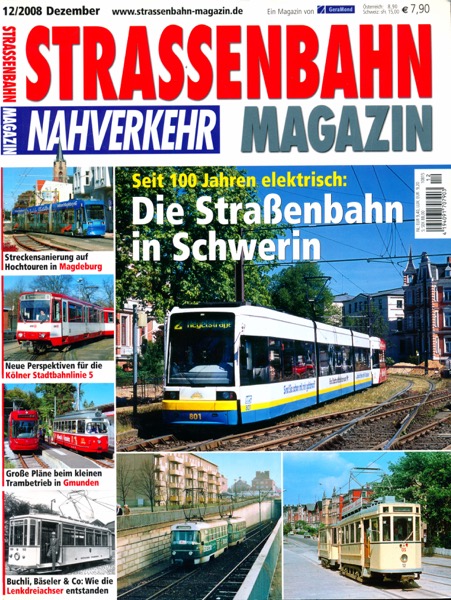   Strassenbahn Magazin Heft Nr. 12/2008 Dezember: Die Straßenbahn in Schwerin. Seit 100 Jahren elektrisch. 