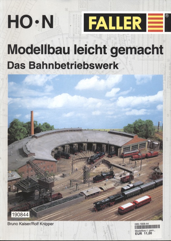 KAISER, Bruno / KNIPPER, Rolf  FALLER Modellbau leicht gemacht: Das Bahnbetriebswerk. 