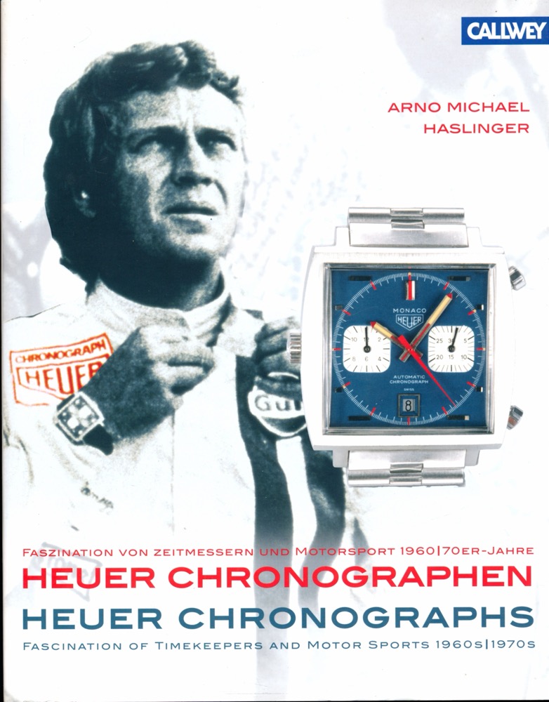 HASLINGER, Arno Michael  Heuer Chronographen / Heuer Chronographs. Faszination von Zeitmessern und Motorsport 1960/70er-Jahre / Fascination of Timekeepers and Motor Sports 1960s/1970s. 