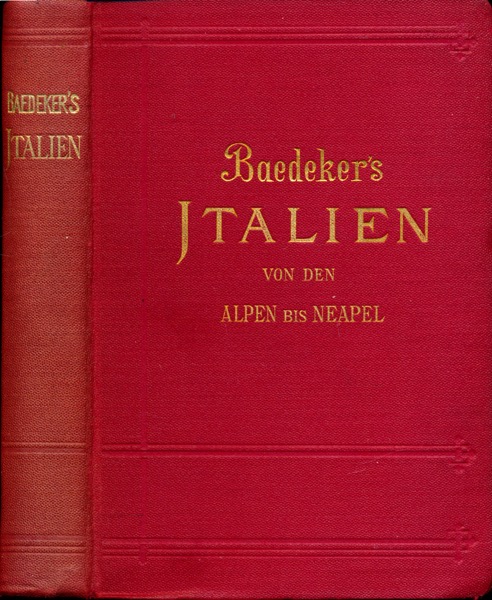 BAEDEKER, Karl  Baedeker's Reiseführer Italien von den Alpen bis Neapel. Kurzes Reisehandbuch. 