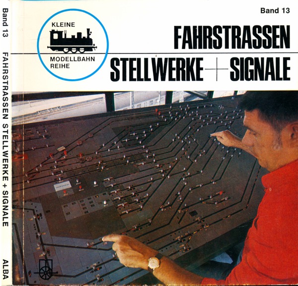 DUENSING, Jürgen  Fahrstrassen. Stellwerke + Signale. 