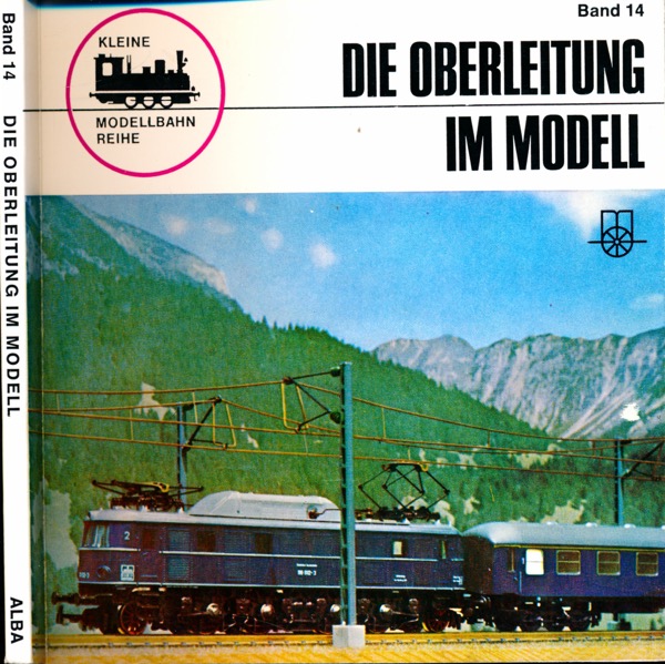 SPIETH, Hans-Joachim  Die Oberleitung im Modell. 