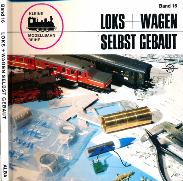 BALCKE, Gernot  Loks + Wagen selbst gebaut. 