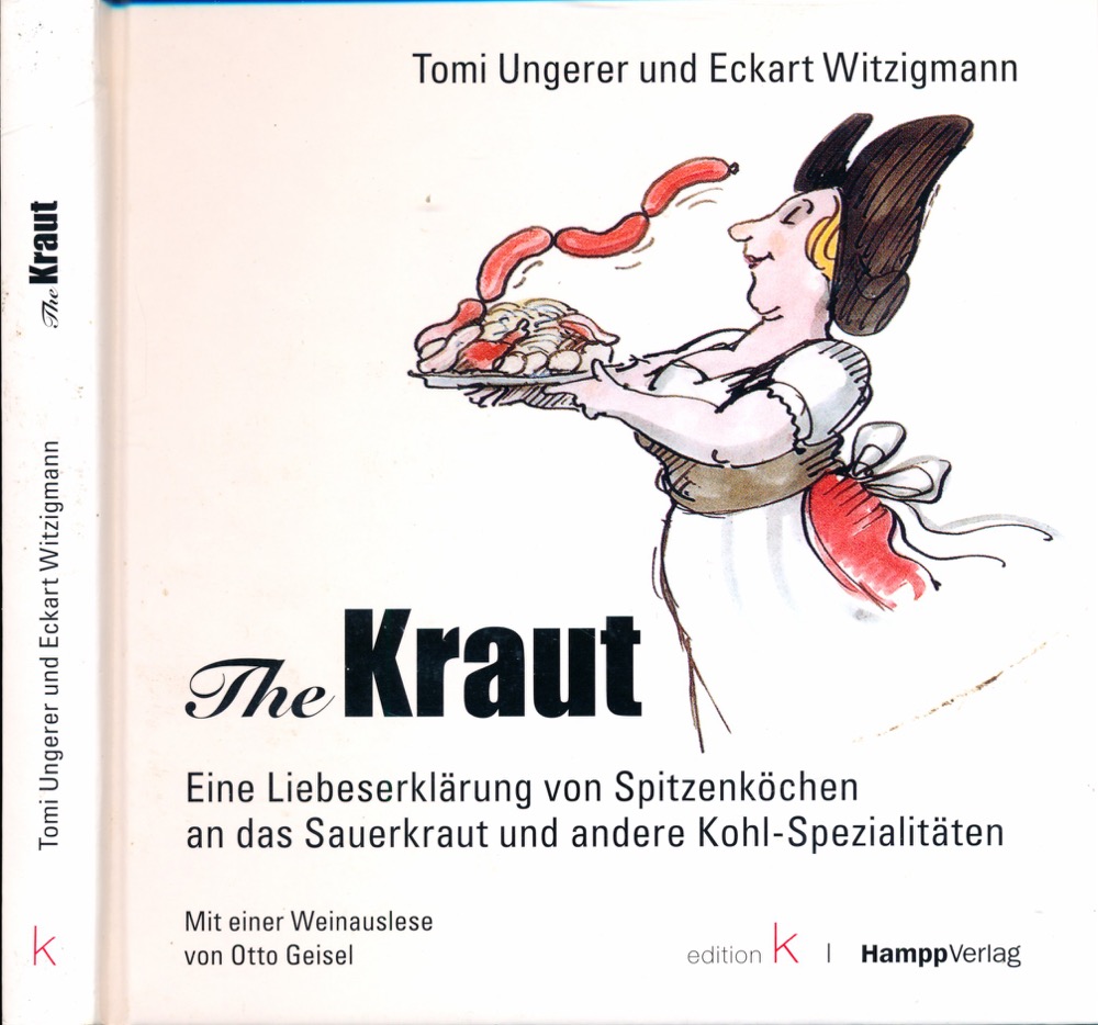 WITZIGMANN, Eckart  The Kraut. Eine Liebeserklärung von Spitzenköchen an das Sauerkraut und andere Kohl-Spezialitäten. 