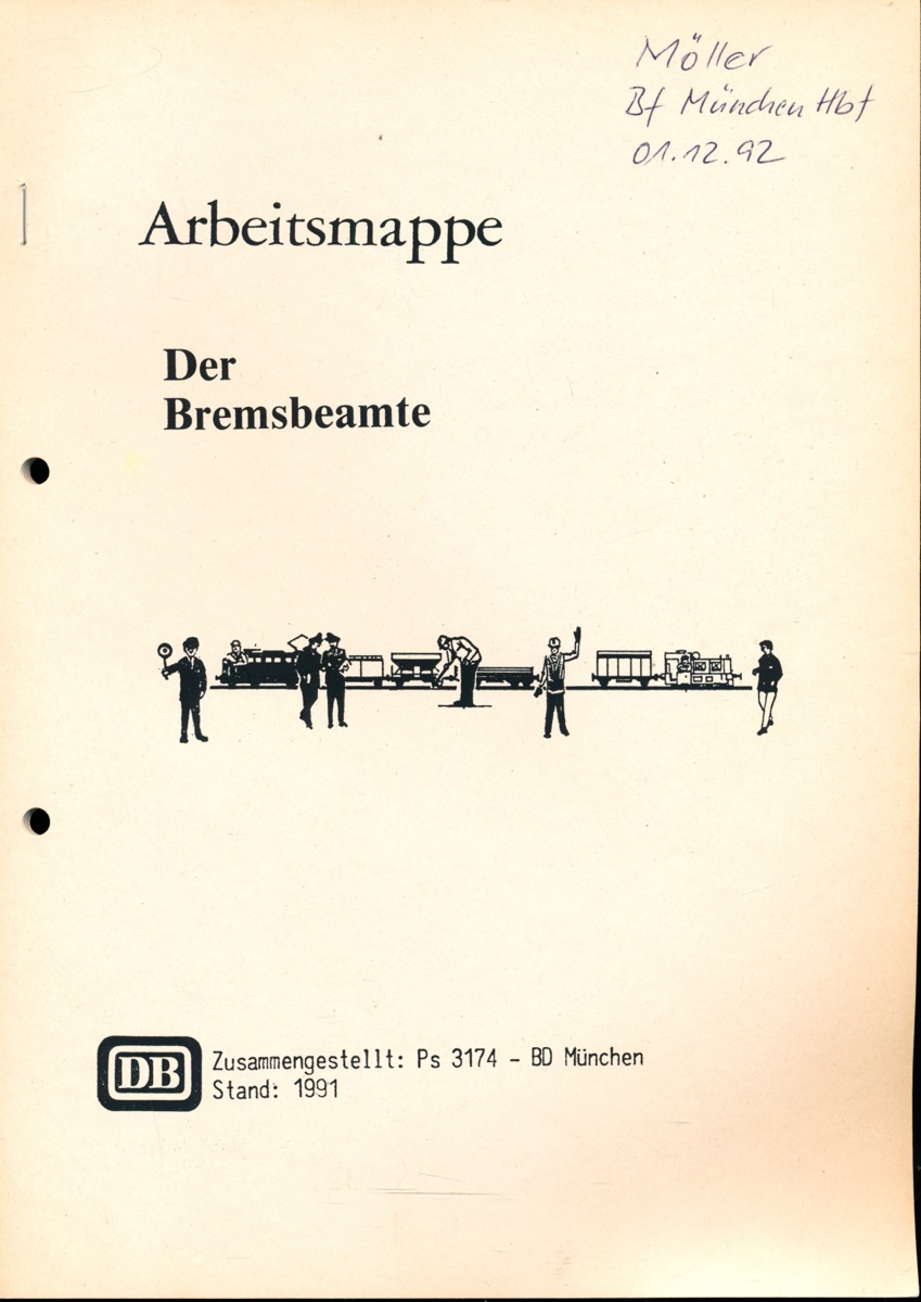 Bundesbahn Sozialamt-Betriebliches Bildungswesen (Hrg.)  Deutsche Bundesbahn: Arbeitsmappe Der Bremsbeamte. Stand 1991. 