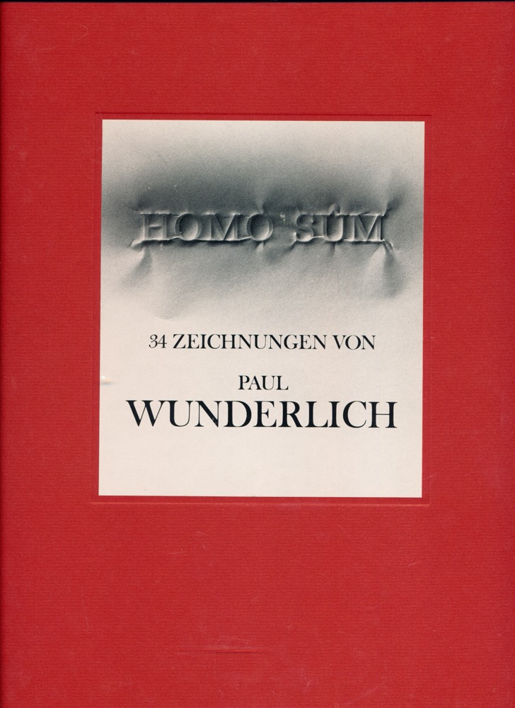 WUNDERLICH, Paul  Homo sum. 34 Zeichnungen. 