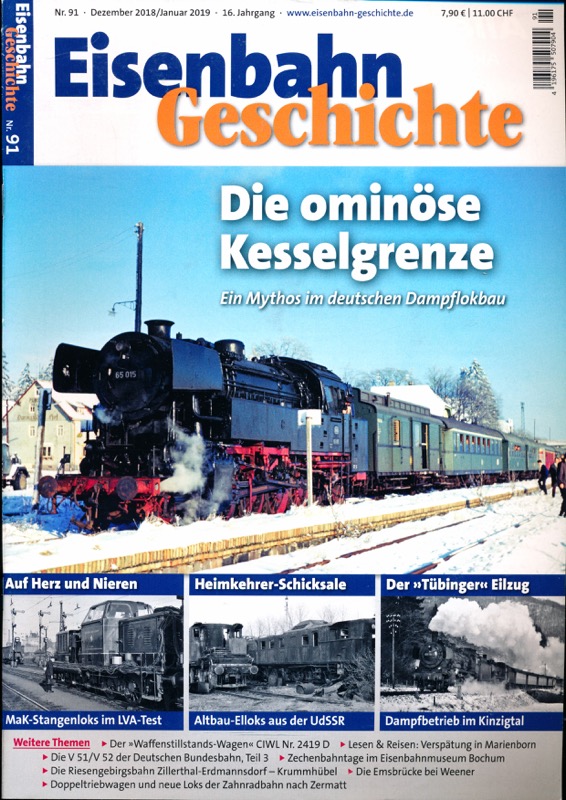   Eisenbahn Geschichte Heft 91 (Dezember 2018/Januar 2019): Die ominöse Kesselgrenze. Ein Mythos im deutschen Dampflokbau. 